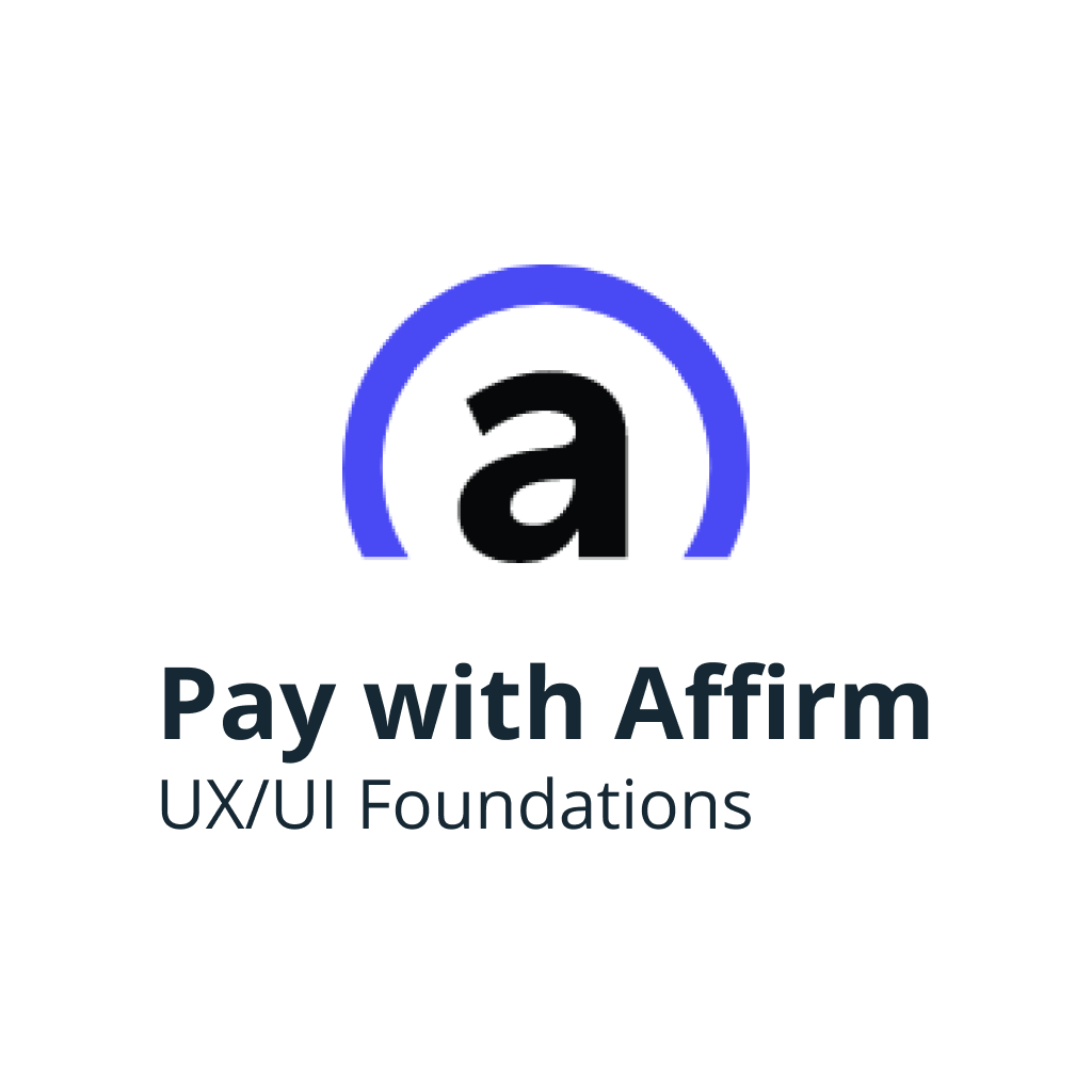 UX/UI Foundations - Affirm